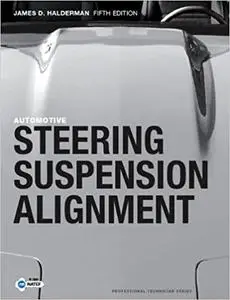 Automotive Steering, Suspension and Alignment, 5th Edition