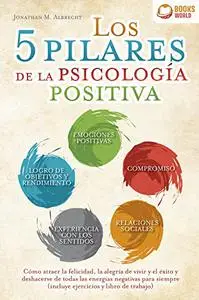 Los 5 pilares de la psicología positiva