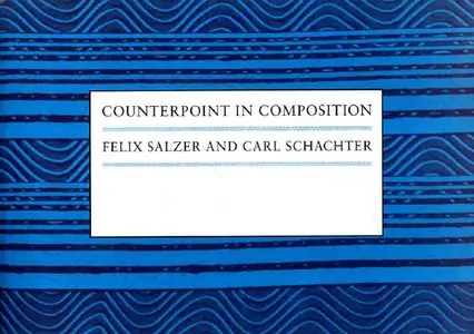 Felix Salzer, Carl Schachter, "Counterpoint in Composition: The Study of Voice Leading"