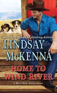 «Home to Wind River» by Lindsay McKenna