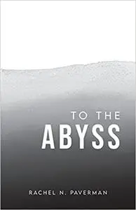 To The Abyss