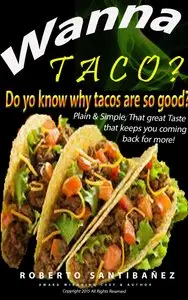 Wanna Taco: Do you know the reason why tacos taste so good?