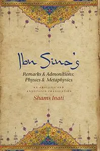 Ibn Sina’s Remarks and Admonitions: Physics and Metaphysics: An Analysis and Annotated Translation (Repost)