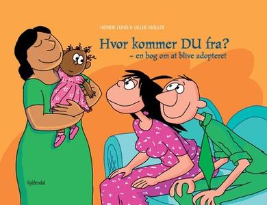 «Hvor kommer DU fra?» by Henrik Lund,Liller Møller