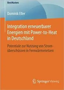 Integration erneuerbarer Energien mit Power-to-Heat in Deutschland (Repost)