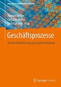 Geschäftsprozesse: Von der Modellierung zur Implementierung (Repost)