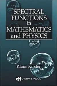 Spectral Functions in Mathematics and Physics (Repost)