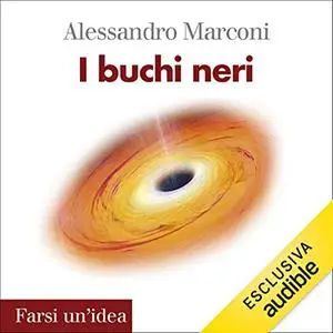 «I buchi neri» by Alessandro Marconi