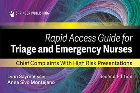 Rapid Access Guide for Triage and Emergency Nurses: Chief Complaints with High-Risk Presentations, 2nd Edition