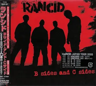 Rancid - B sides and C sides (Limited Japanese Tour Edition. Bonus tracks, 2008)