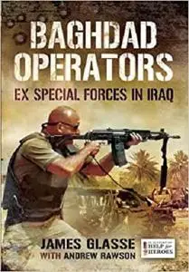 Baghdad Operators: Ex Special Forces in Iraq