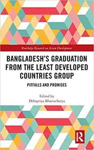 Bangladesh's Graduation from the Least Developed Countries Group: Pitfalls and Promises