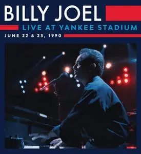 BILLY JOEL - Live at Yankee Stadium (Live at Yankee Stadium, Bronx, NY - June 1990) (2022) [Official Digital Download]