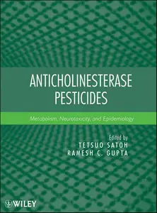 Anticholinesterase Pesticides: Metabolism, Neurotoxicity, and Epidemiology (repost)