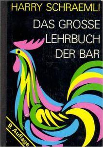 Das große Lehrbuch der Bar. Internationales Getränke-Lexikon