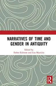 Narratives of Time and Gender in Antiquity