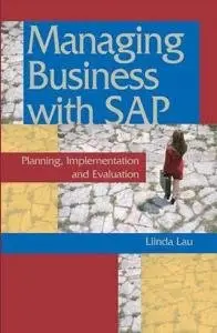 Managing Business with SAP: : Planning Implementation and Evaluatio