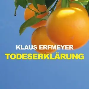 Klaus Erfmeyer - Todeserklärung