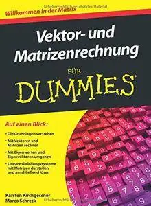 Vektor- und Matrizenrechnung Für Dummies (Repost)