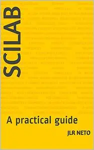Scilab: A practical guide