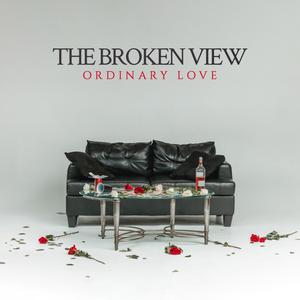 The Broken View - Ordinary Love (2024) [Official Digital Download]