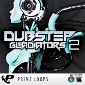 Prime Loops - Dubstep Gladiators 2 (AIFF, WAV)
