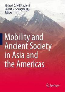 Mobility and Ancient Society in Asia and the Americas (Repost)