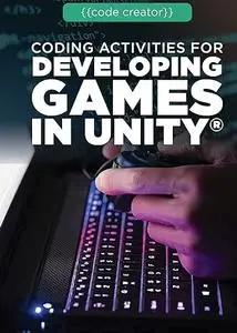 Coding Activities for Developing Games in Unity® (Code Creator)