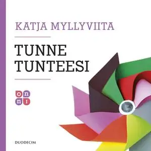 «Tunne tunteesi 9: Rakkaus» by Katja Myllyviita