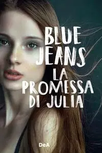 Blue Jeans - La promessa di Julia