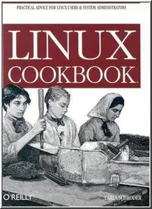 Linux Cookbook  by  Carla Schroder