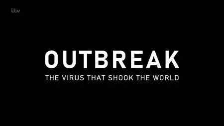 ITV - Outbreak: The Virus that Shook the World (2021)