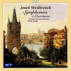 Michi Gaigg, L'Orfeo Barockorchester - Josef Mysliveček: Symphonies & 5 Overtures (2004)