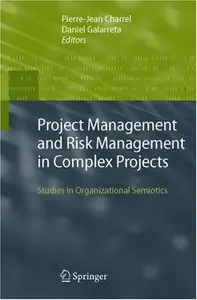 Project Management and Risk Management in Complex Projects: Studies in Organizational Semiotics