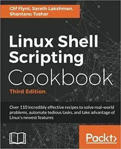 Linux Shell Scripting Cookbook - Third Edition