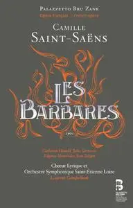Laurent Campellone, Orchestre Symphonique Saint-Étienne Loire - Saint-Saëns: Les Barbares (2014)