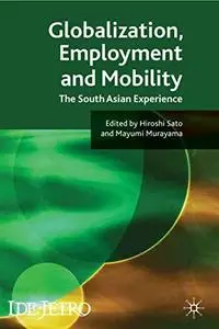 Globalisation and Employment in South Asia: The South Asian Experience