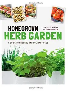 Homegrown Herb Garden: A Guide to Growing and Culinary Uses 