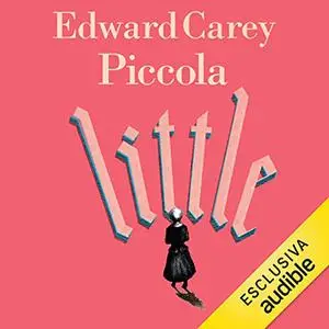«Piccola» by Edward Carey