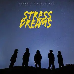 Greensky Bluegrass - Stress Dreams (2022) [Official Digital Download 24/96]