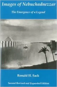 Images of Nebuchadnezzar: The Emergence of a Legend, 2nd edition