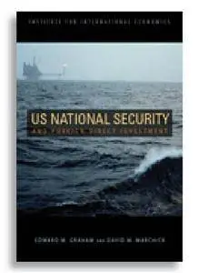 U.S. National Security and Foreign Direct Investment (Repost)