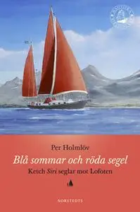 «Blå sommar och röda segel» by Per Holmlöv