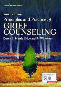 Principles and Practice of Grief Counseling Ed 3