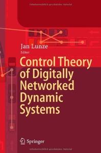 Control Theory of Digitally Networked Dynamic Systems