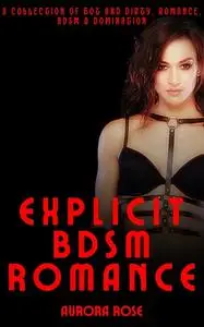 «Explicit BDSM Romance – Volume 8» by Aurora Rose