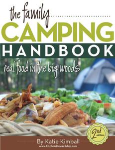 The Family Camping Handbook: Real Food in the Big Woods