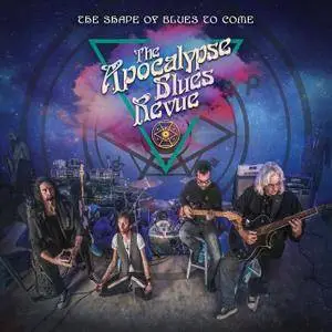 The Apocalypse Blues Revue - The Shape Of Blues To Come (2018) [Official Digital Download]