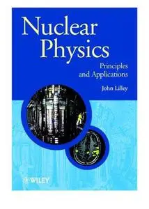 Nuclear physics: principles and applications