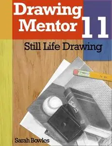 Drawing Mentor 11, Still Life Drawing